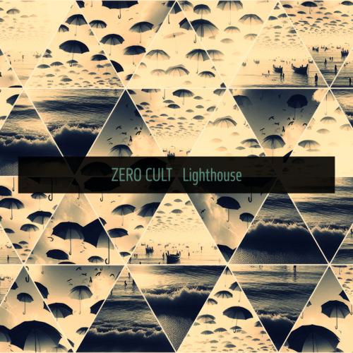 Zero Cult, Cosmicleaf – Lighthouse (Original Mix)