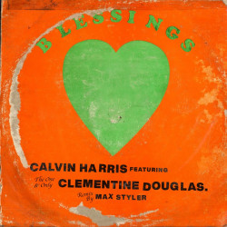 Calvin Harris, Clementine Douglas - Blessings (Max Styler Remix)