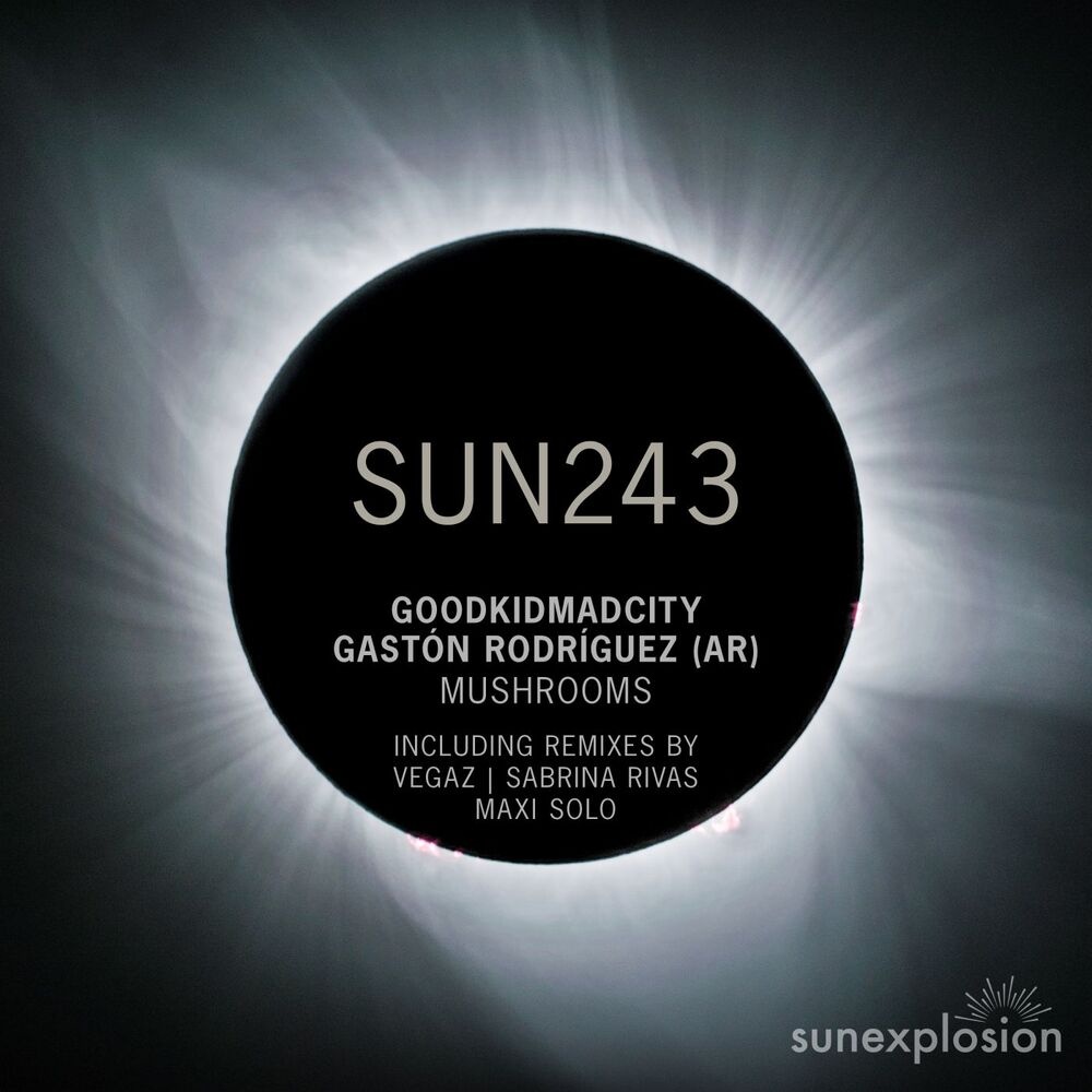 goodkidmadcity, Gastón Rodríguez (AR), VegaZ SL - Mushrooms (VegaZ SL Remix)