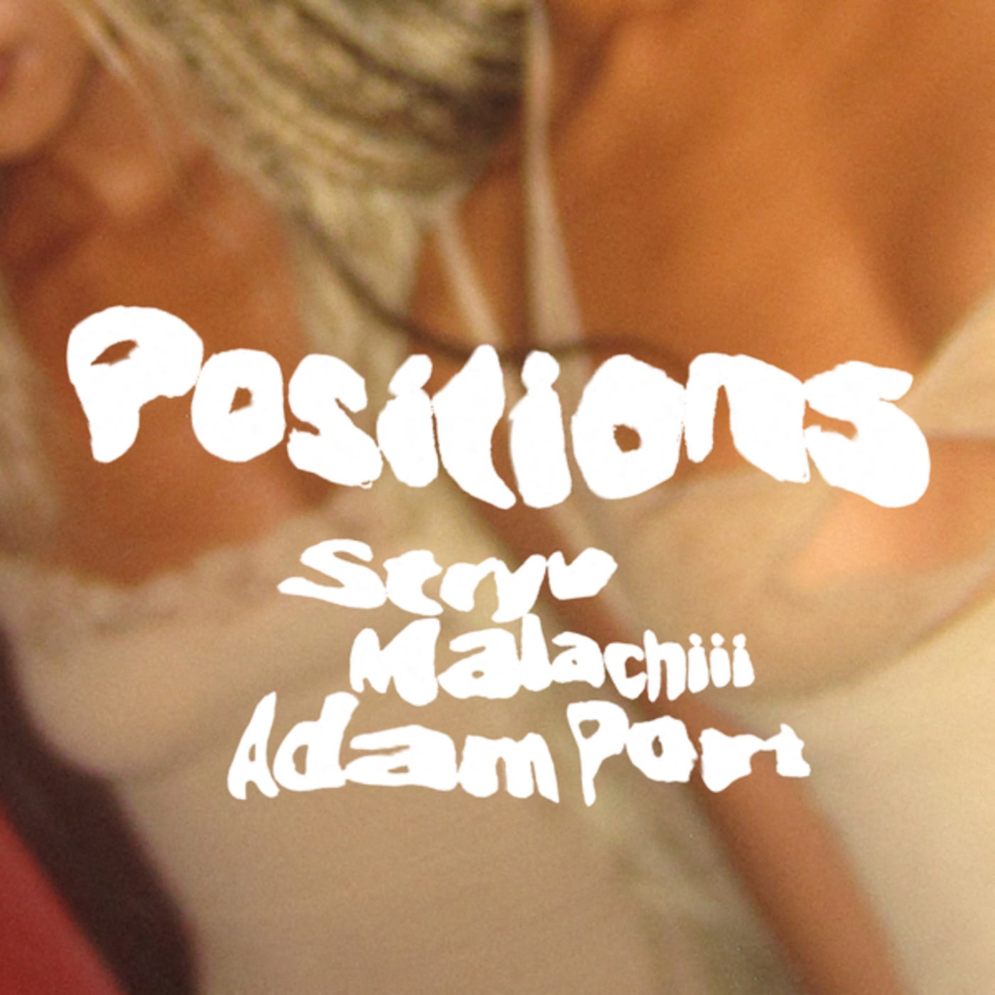 Adam Port, Stryv, Malachiii - Positions (Extended)