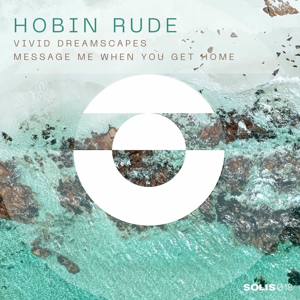 Hobin Rude - Vivid Dreamscapes (Original Mix)