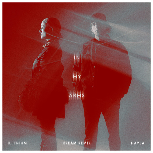 ILLENIUM, Hayla - In My Arms (Extended KREAM Remix)