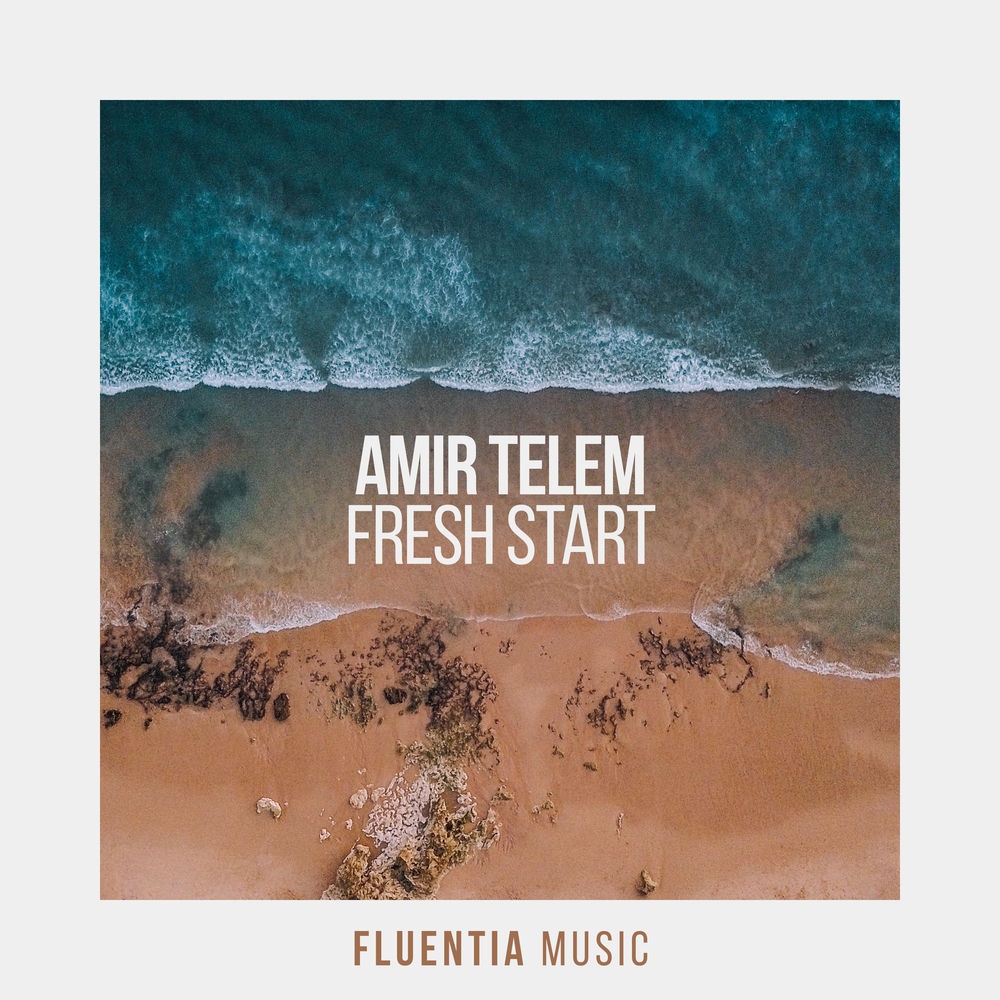 Amir Telem - Fresh Start (Extended Mix)