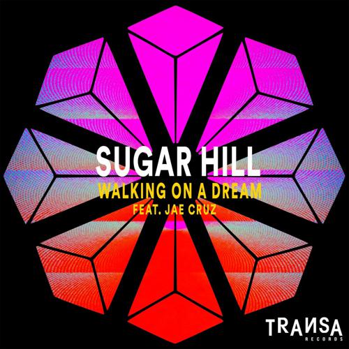 Sugar Hill, Jae Cruz - Walking on a dream (Extended Mix)