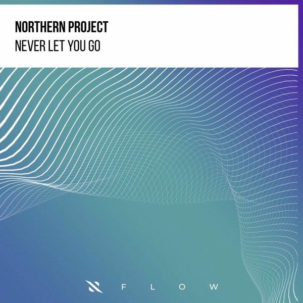 Northern Project - Never Let You Go (Extended Mix)