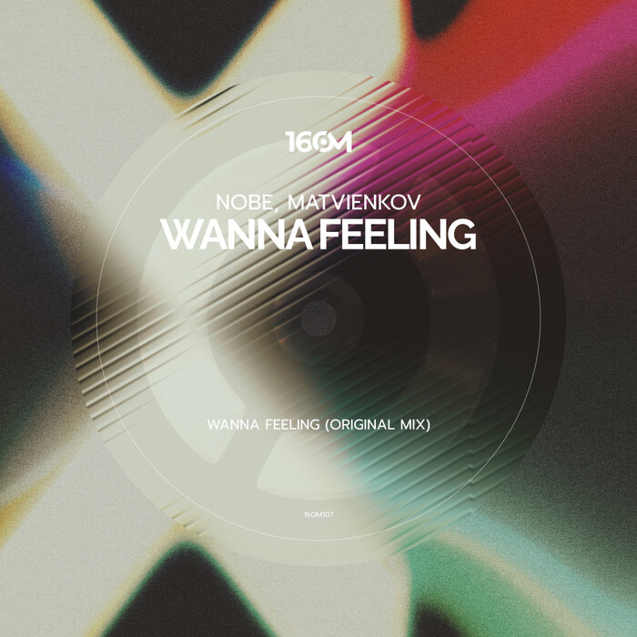 Nobe, Matvienkov - Wanna Feeling (Original Mix)