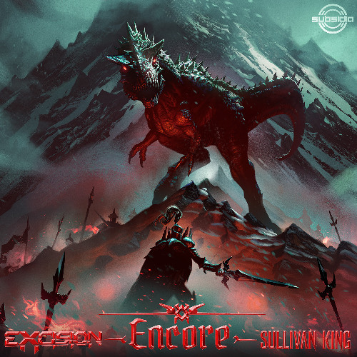 Excision & Sullivan King - Encore (Original Mix)