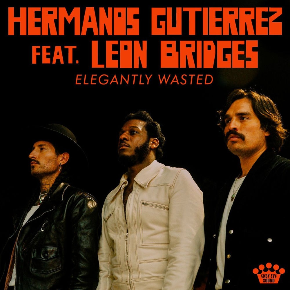 Hermanos Gutiérrez, Leon Bridges - Elegantly Wasted