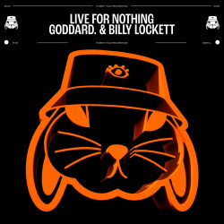 goddard. & Billy Lockett - live for nothing.