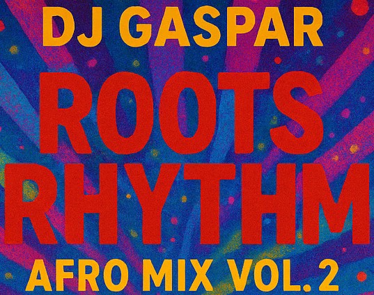 Dj Gaspar  - Roots & Rhythm Afro Mix Vol. 2