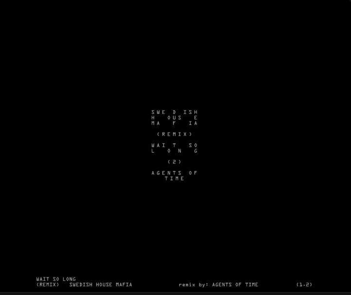 Swedish House Mafia - Wait So Long (Agents Of Time Remix)