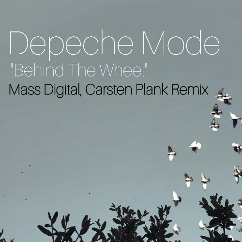 Depeche Mode - Behind The Wheel (Mass Digital, Carsten Plank Remix)