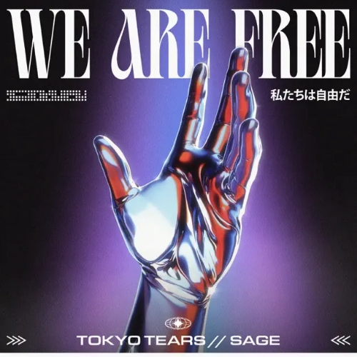 Tokyo Tears, SAGE - We Are Free (Original Mix)
