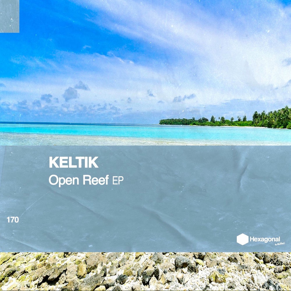 KeltiK - Open Reef (Original Mix)