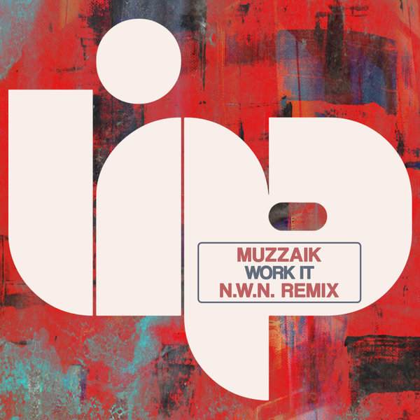 Muzzaik - Work It (N.W.N. Remix)