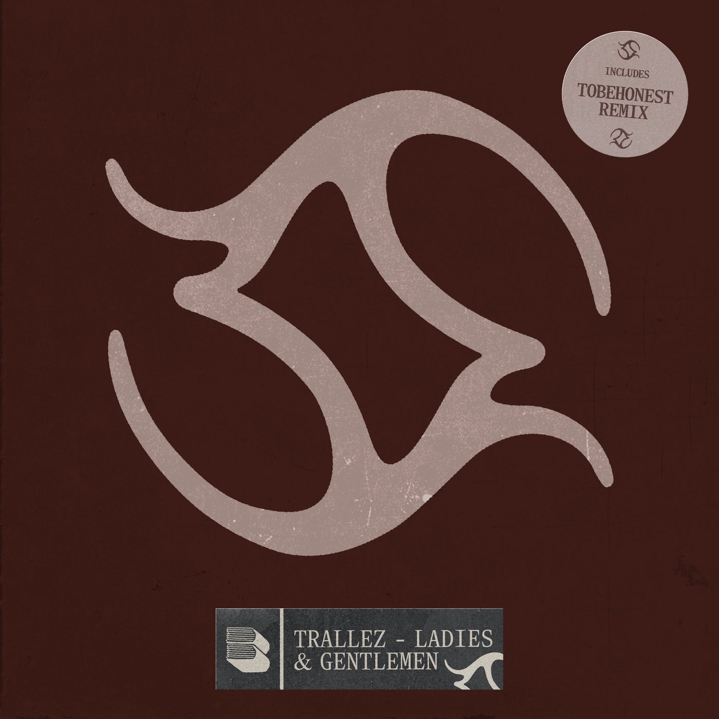 Trallez, TOBEHONEST - Ladies & Gentlemen (TOBEHONEST Extended Remix)