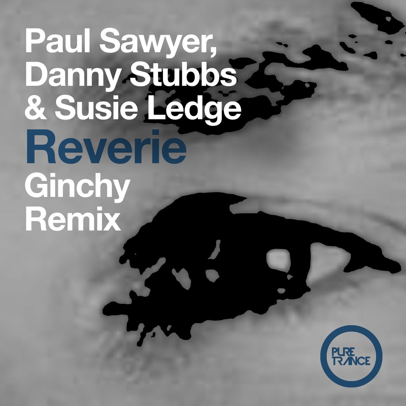 Paul Sawyer, Danny Stubbs & Susie Ledge - Reverie (Ginchy Extended Remix)
