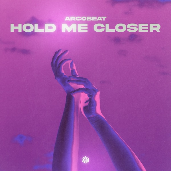 ArcoBeat - Hold Me Closer (Extended Mix)