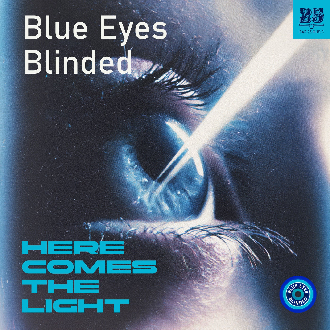 Blue Eyes Blinded - Here Comes The Light (Extended Mix)