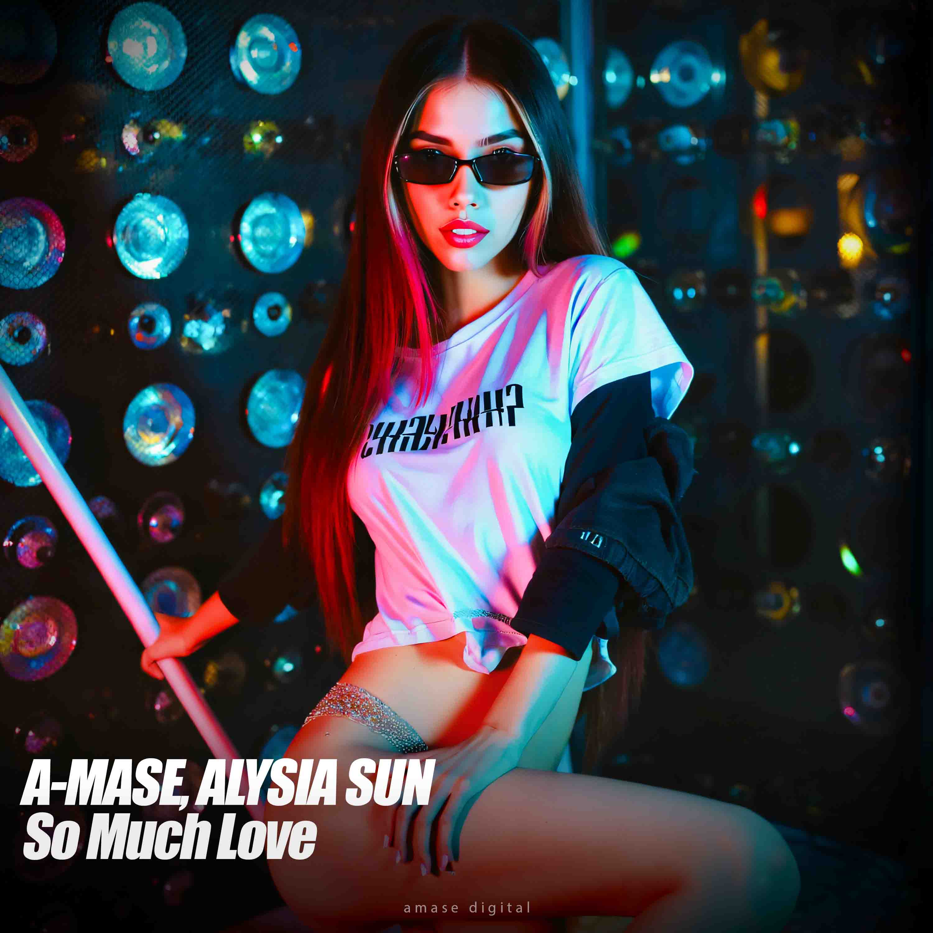 A-Mase, Alysia Sun - So Much Love