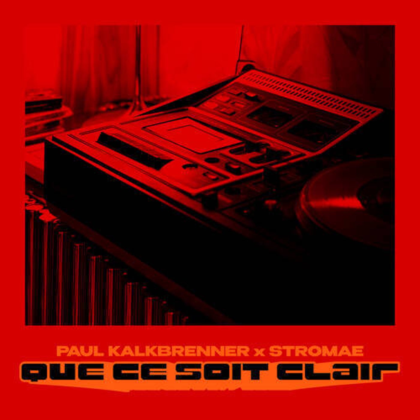 Paul Kalkbrenner, Stromae - QUE CE SOIT CLAIR (Original Mix)