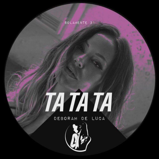 Deborah de Luca - TA TA TA