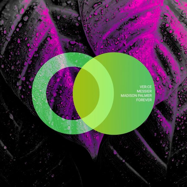 VER:CE, Messier & Madison Palmer - Forever (Original Mix)