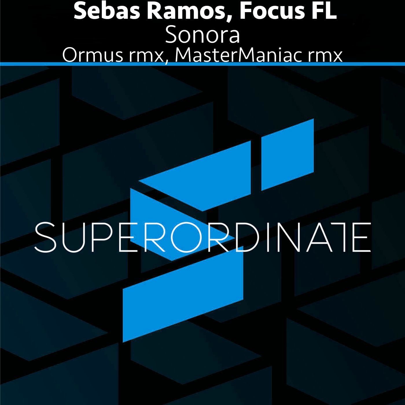 Sebas Ramos, Focus FL - Sonora (MasterManiac Rmx)