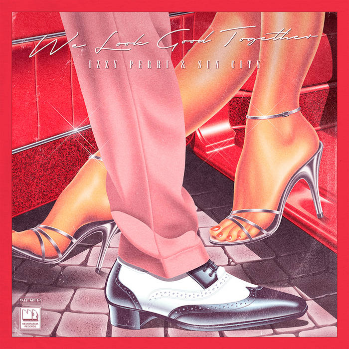 Sun City - We Look Good Together ft. Izzy Perri