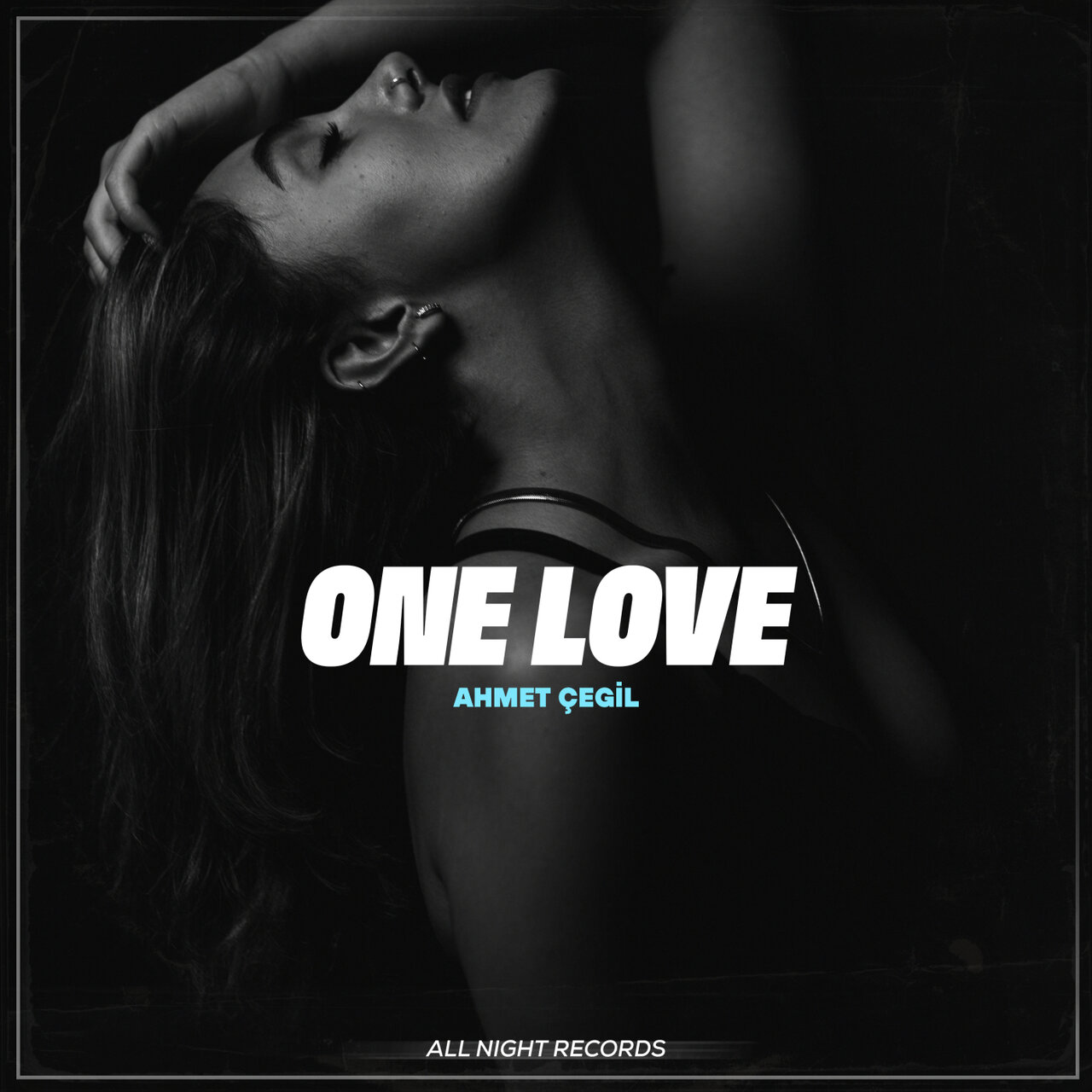 Ahmet Cegil - One Love (Original Mix)