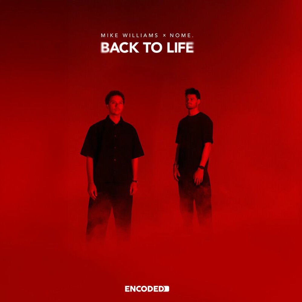 Mike Williams, NOME. - Back To Life (Extended Mix)