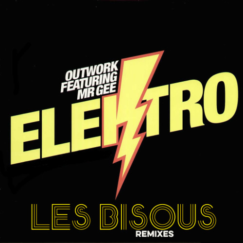 Outwork feat. Mr Gee - Elektro (LES BISOUS DISCO REMIX)