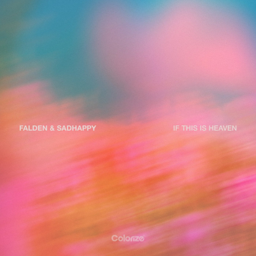 Falden & SadHAPPY - If This Is Heaven (Extended Mix)