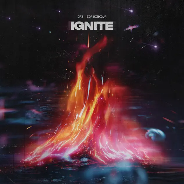 DRZ, Eda Hinkova - Ignite (Original Mix)