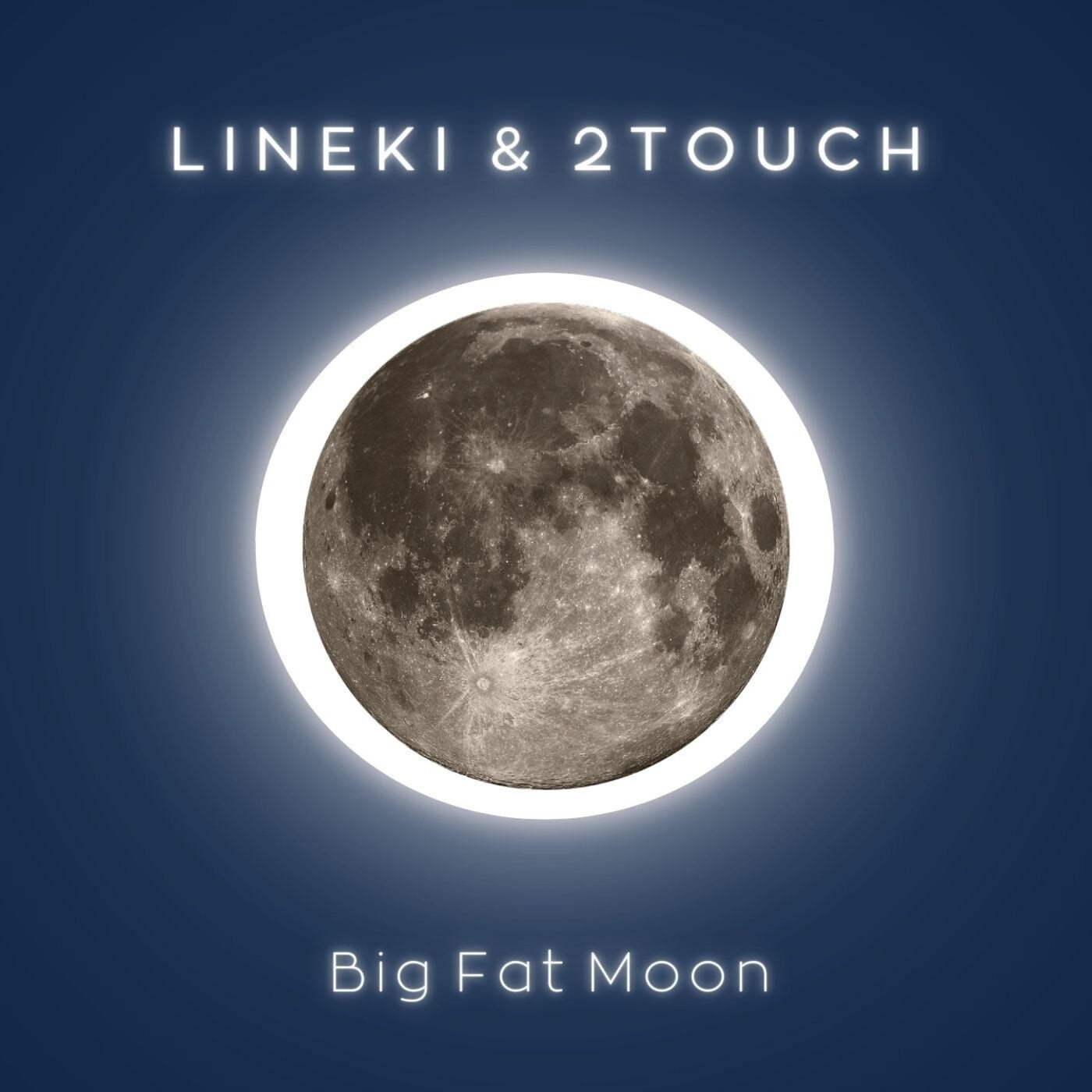 Lineki & 2Touch - Big Fat Moon (Original Mix)