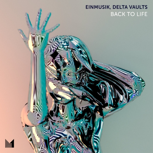 Einmusik & Delta Vaults - Back to Life (Extended Mix)