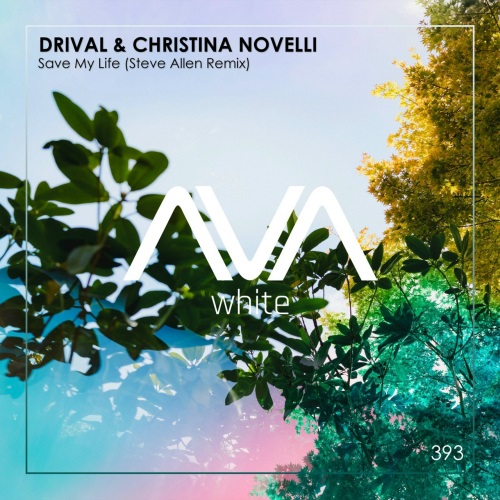 Drival & Christina Novelli - Save My Life (Steve Allen Extended Remix)