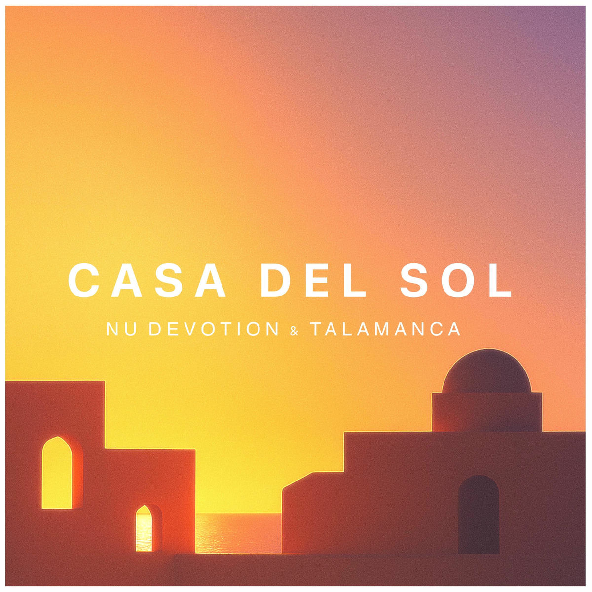 Talamanca, Nu Devotion - Casa del Sol (Extended Mix)