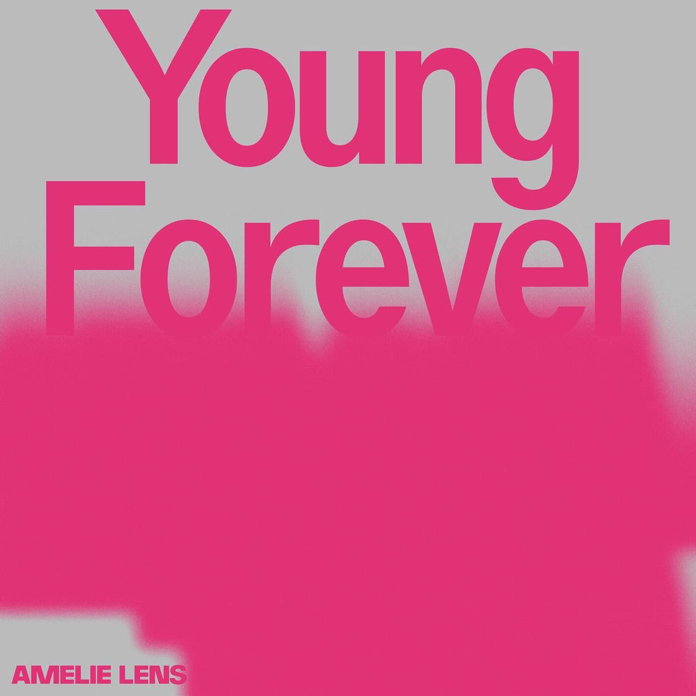Amelie Lens - Young Forever (Original Mix)