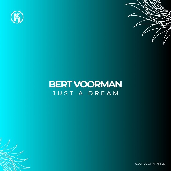 Bert Voorman - Just a Dream (Original Mix)