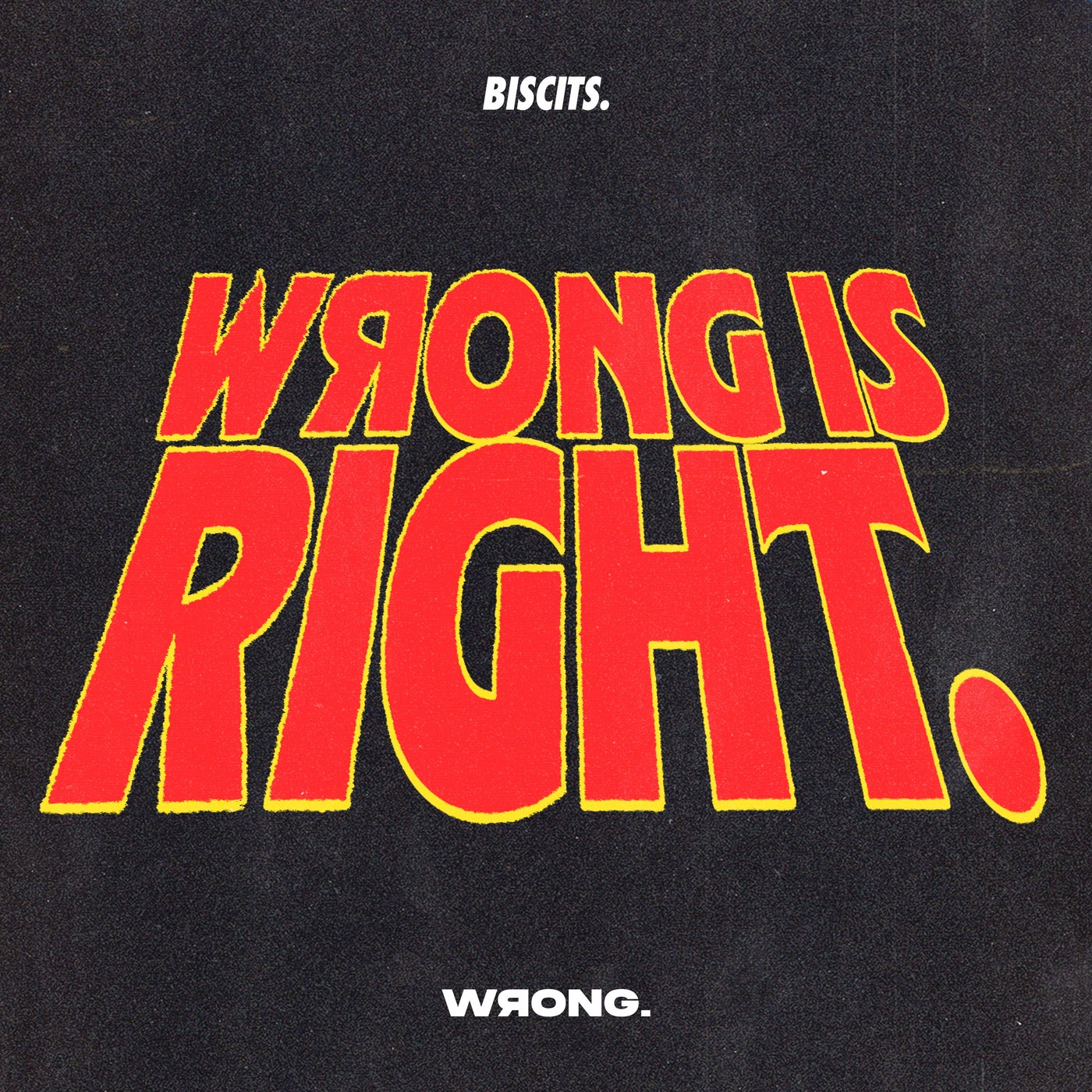 Biscits - Wrong Is Right (Extended Mix)