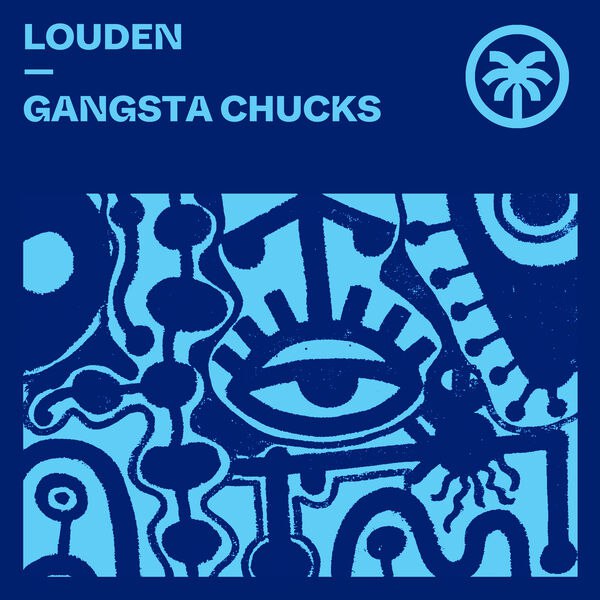 Louden - Gangsta Chucks (Original Mix)