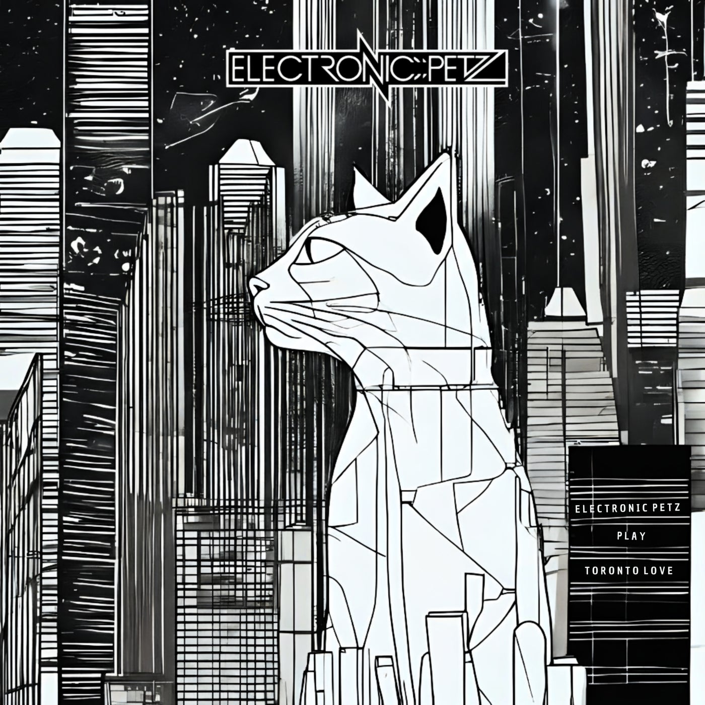 Electronic Petz - Toronto Love Forever (Original Mix)