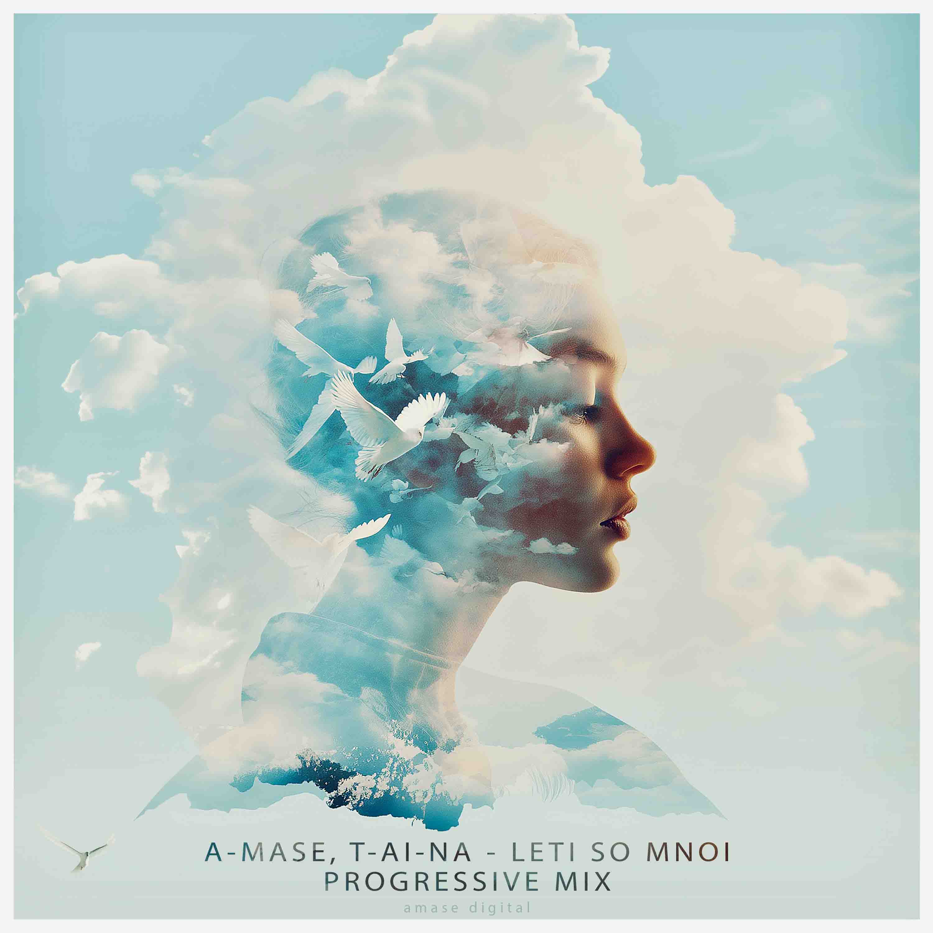 A-Mase, T-AI-NA - Leti So Mnoi (Progressive Dub Mix)