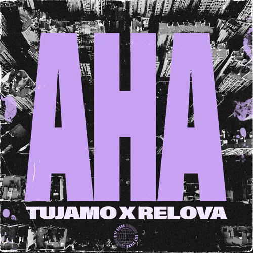 Tujamo, RELOVA - Aha (Extended Mix)