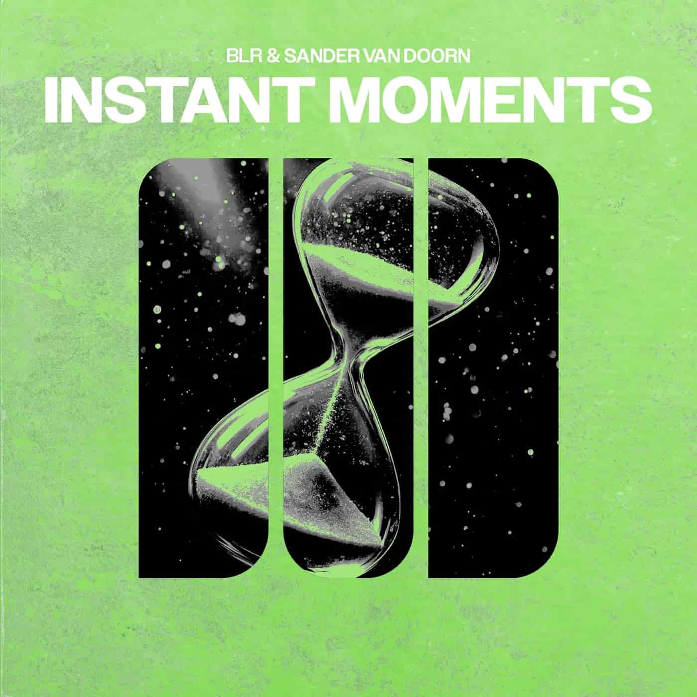 BLR & Sander Van Doorn - Instant Moments (Extended Mix)