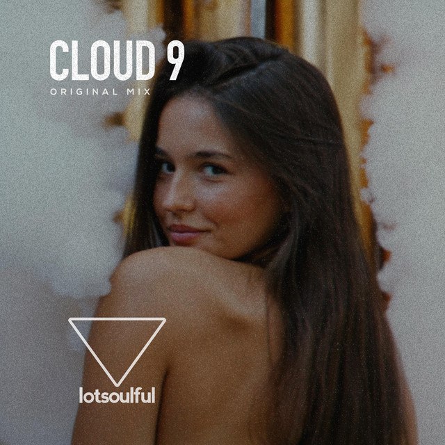 lotsoulful - Cloud 9 (Original Mix)