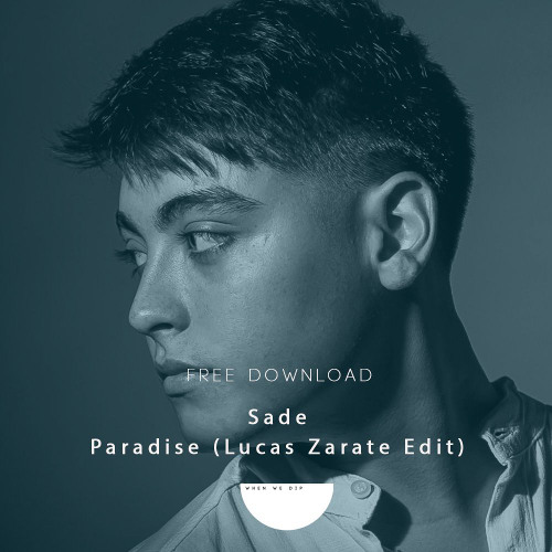 Sade - Paradise (Lucas Zarate Edit)