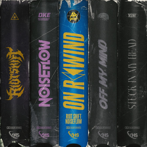 Riot Shift, Noiseflow - ON REWIND