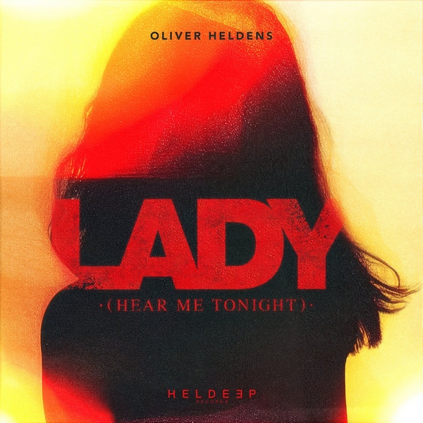 Oliver Heldens - Lady (Hear Me Tonight) (Extended Mix)